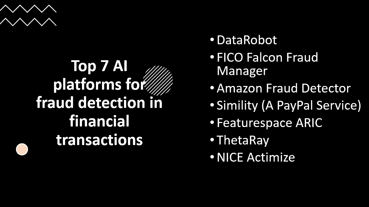 &quot;AI platforms for fraud detection in financial transactions&quot;